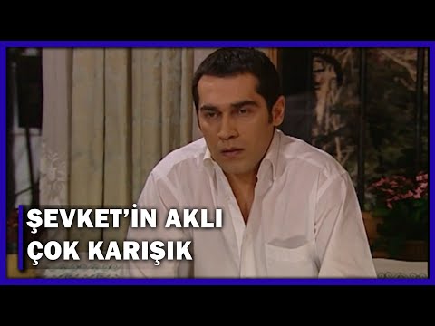 Şevket'in Aklı Karışık! - Yaprak Dökümü 27.Bölüm