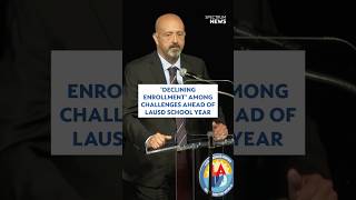 'Declining enrollment' among challenges ahead of LAUSD school year