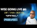 Wise going live 5  from shame to fame my journey of perseverance 