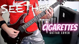 Seether - Cigarettes (Guitar Cover)