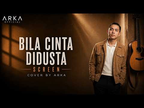 Bila Cinta Didusta - Screen (Cover Akustik by ARKA) | Lagu Malaysia Terpopuler