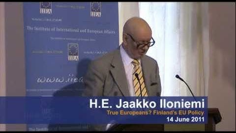 H.E. Jaakko Iloniemi on True Europeans? Finland