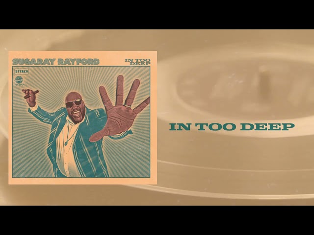 Sugaray Rayford - In Too Deep