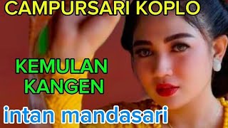 Download lagu KEMULAN KANGEN DANGDUT KOPLO INTAN MANDASARI