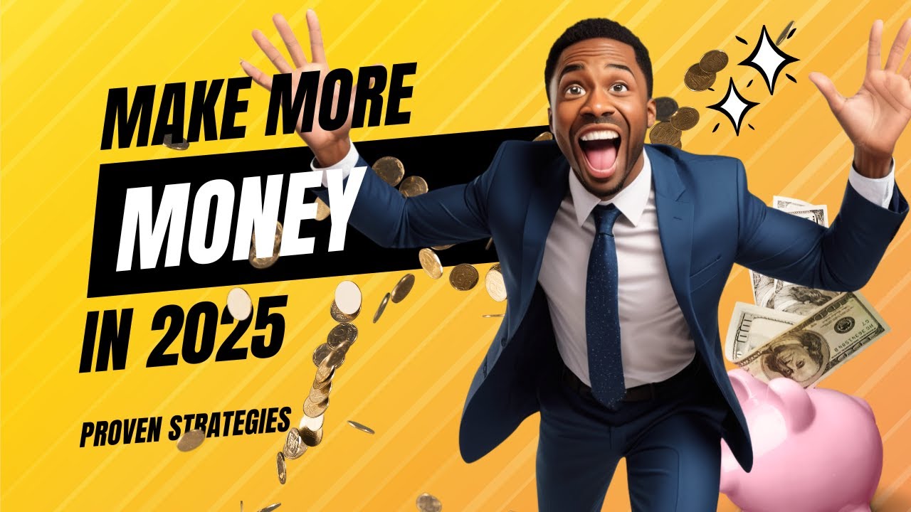 10 Proven Ways to Make More Money in 2025 (Start Now!) - YouTube
