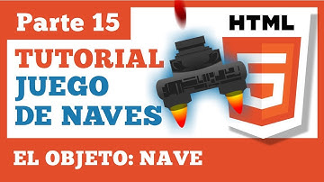 Juego en HTML5 - Parte 15: El Objeto Nave