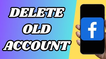 How To Delete Old Facebook Account That I Can