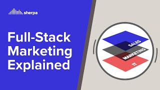 Full-Stack Marketing Explained | Sherpa Marketing Wealth