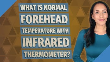 What is normal forehead temperature with infrared thermometer?