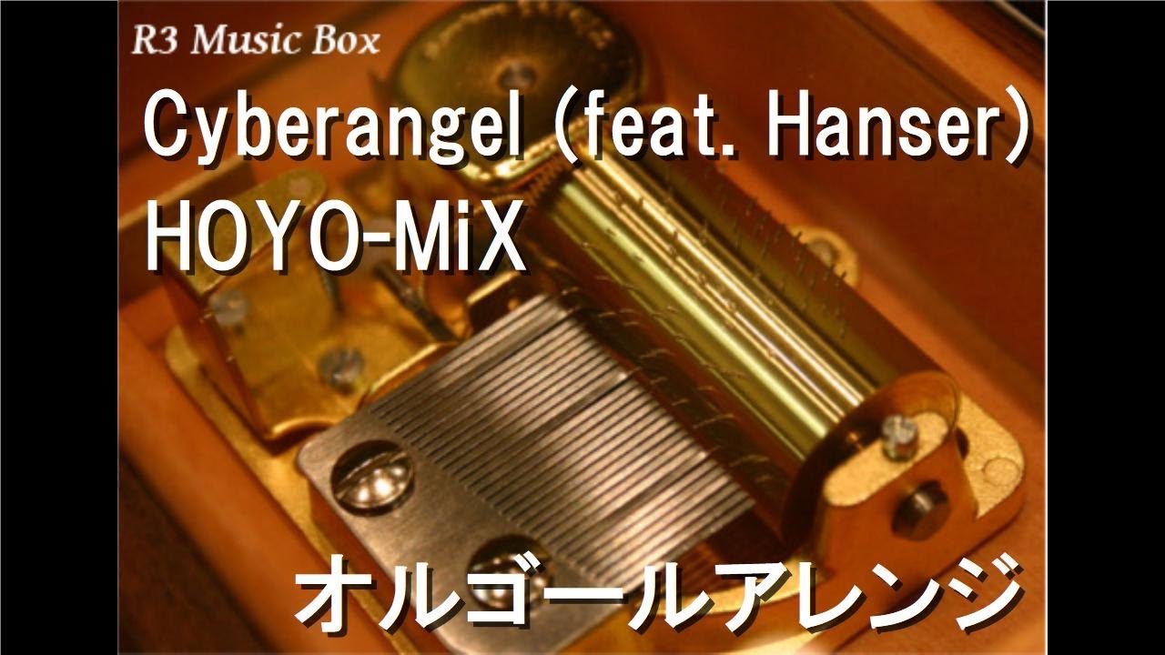 CIEL オルゴール Cyberangel (feat. Hanser)/HOYO-MiX【オルゴール】 - YouTube