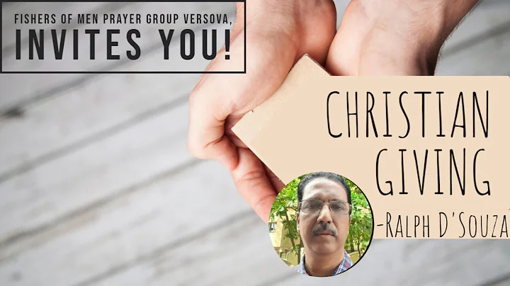 Christian Giving - Br. Ralph DSouza  Fishers Of Me...