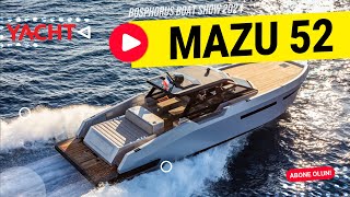 MAZU 52 Bosphorus Boat Show'da  Yacht Türkiye