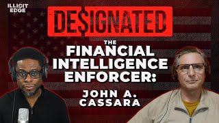 The Financial Intelligence Enforcer John A. Cassara Designated