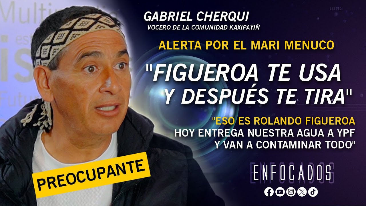 🚨FIGUEROA TE USA Y DESPUÉS TE TIRA🚨ESTÁ ENTREGANDO EL AGUA DE LOS NEUQUINOS A YPF💰💣💥🔊Gabriel Cherqui