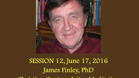 #12 James Finley - Christian Contemplative Meditat...