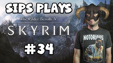 Sips Plays Skyrim (2/3/18) - #34 - Thieves Guild Quests