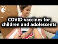 COVID vaccines for children and adolescents (from Livestream #69)