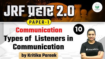 09:00 AM - NTA UGC NET 2021 | Communication by Kritika Pareek | Types of Listeners in Communication