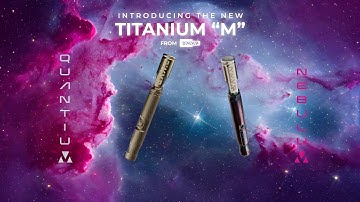 Introducing the new TITANIUM "M" from DynaVap