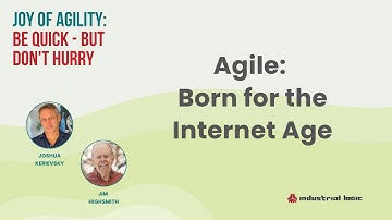 Agile:  Born for the Internet Age