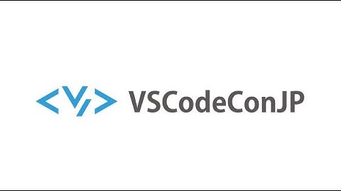 【ハンズオン】VS Codeの拡張機能を作ろう❗ - VS Code Conference Japan 2021