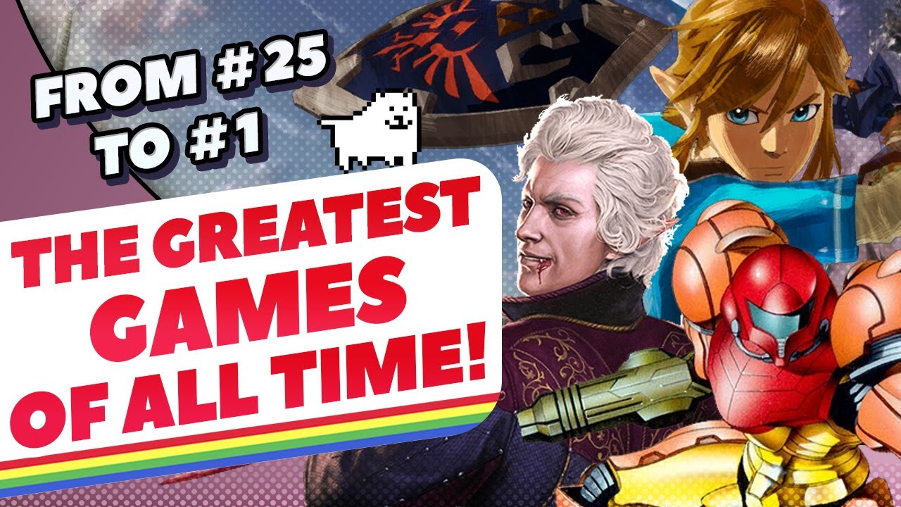 The 25 Greatest Games of All Time...According to You!