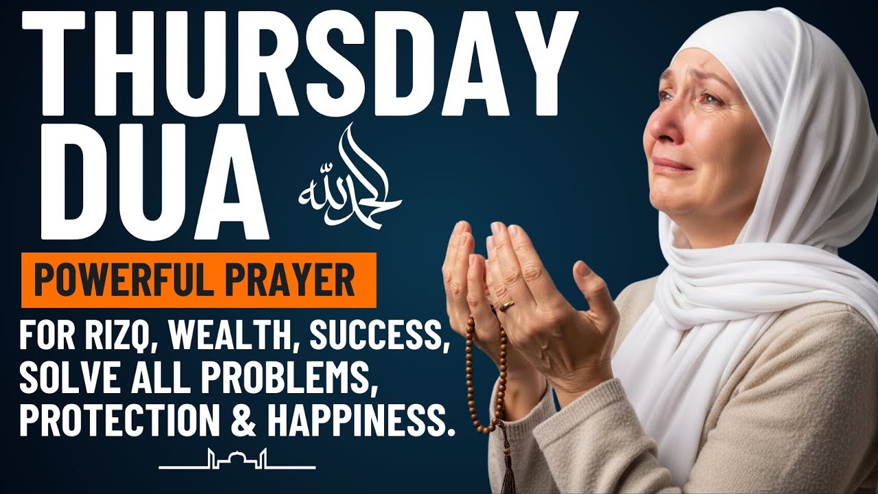 Thursday Problems THURSDAY DUA | For Rizq, Wealth, Success, Solve All Problems ...
