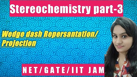 Wedge dash projection/Representation in stereochemistry by Vinita choudhary