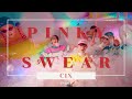 [ ⋆&middot; ̊ thaisub  ༘ * ] Pinky Swear - CIX (씨아이엑스)