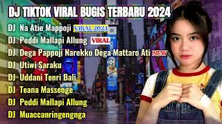 Dj TikTok Viral  Bugis Terbaru 2024 - DJ Na Atie Mappoji  - Dj Peddi Mallapi Allung | Full Bass