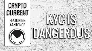 KYC is Dangerous - Andreas M. Antonopoulos
