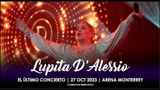 #Crónica  Lupita D'Alessio - Su último concierto | Arena Monterrey | 27 Oct 2023 |