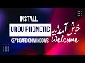 How to Install Urdu Phonetic Keyboard on Windows 10 | Step-by-Step Urdu Typing Guide
