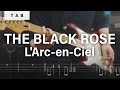 [🎸TAB] L&#39;Arc~en~Ciel - THE BLACK ROSE | ギターカバー