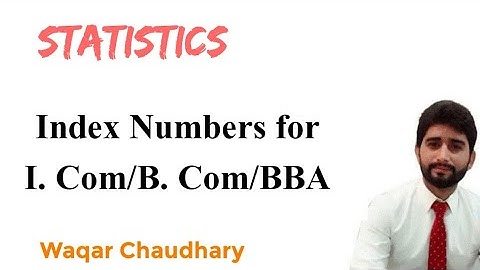 Index Numbers intro|| Business statistics for I. Com/B. Com/BBA