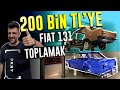 200 Bin TL'ye Fiat 131 Toplamak!