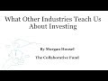 Morgan Housel on What Other Industries Teach Us About Investing