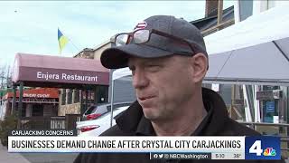 Businesses Demand Change After Crystal City Carjackings | NBC4 Washington