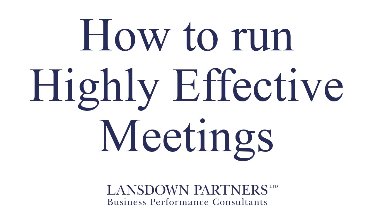 Video 20: How to run Highly Effective Meetings - YouTube
