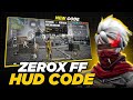 ZEROX FF BHAI KA CUSTOM HUD CODE 🔥 || 3 FINGER CUSTOM HUD CODE || BEST CUSTOM HUD CODE 😈