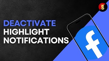 How to Deactivate Facebook Highlight Notifications