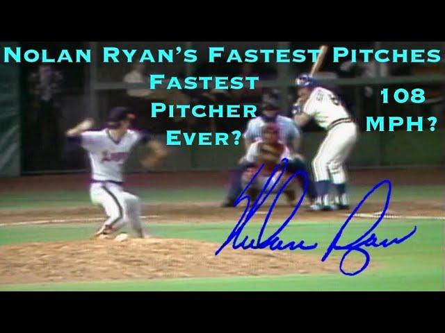 Did Nolan Ryan throw 108 mph? 