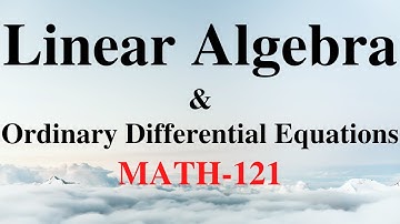 Linear algebra and ordinary differential equations MATH 121