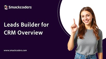 Leads Builder for CRM - Overview