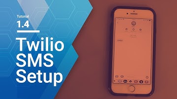 Tutorial 1.4 - Twilio SMS Setup