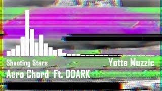warning Intense Seizure Aero Chord  Shooting Stars Ft Ddark ncs  Yotta Muzzic