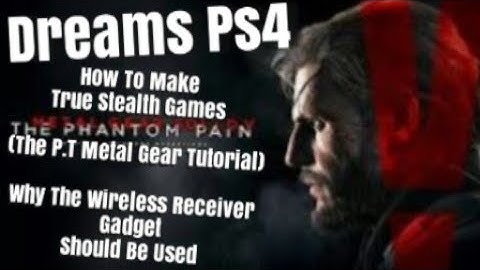 Dreams Ps4 Metal Gear/P.T Stealth Game Tutorial (How To make Stealth Games)