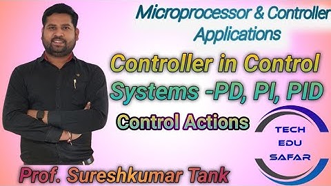 PD, PI, PID Controllers | Control Action in Control Systems