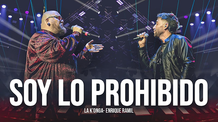 La K'onga & Enrique Ramil - Soy Lo Prohibido (En Vivo Buenos Aires)