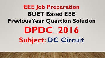 Question_6| DPDC_2016(AE,EEE)|DC Circuit| Equivalent Resistance| EEE Job Preparation